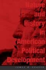 James W. Ceaser - Nature and History in American Political Development