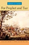 Robert D. Crews - For Prophet and Tsar