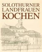 Alois Zürcher - Solothurner Landfrauen kochen