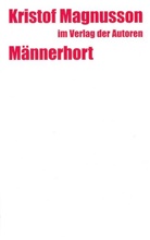 Kristof Magnuson, Kristof Magnusson - Männerhort