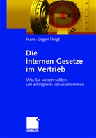 Hans-Jürgen Voigt - Die internen Gesetze im Vertrieb