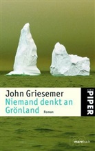 John Griesemer - Niemand denkt an Grönland
