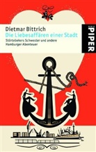 Dietmar Bittrich - Die Liebesaffären einer Stadt