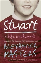 Alexander Masters, Masters Alexander - Stuart : a Life Backwards