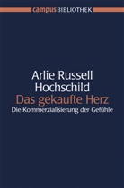 Hoch, Arlie Russell Hochschild, Sighard Neckel, Ernst von Kardorff - Das gekaufte Herz