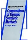 Leroy G. Wade Jr., Michael B. Smith, WADE, Karil Wade, L. G. Wade, Leroy G Wade... - Compendium of Organic Synthetic Methods, Volume 4