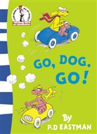 P D Eastman, P. D. Eastman, P.D. Eastman, PD Eastman, Eastman P. D., P.D. Eastman... - Go, Dog. Go !