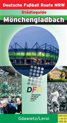 Gdawiet, Gregor Gdawietz, Leroi, Roland Leroi - Deutsche Fußball Route NRW, Städteguide Mönchengladbach