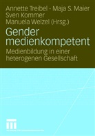 Sven Kommer, Sven Kommer u a, Maja S. Maier, Maj S Maier, Maja S Maier, Annette Treibel... - Gender medienkompetent