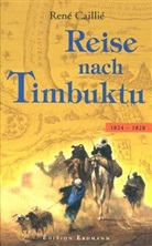 Rene Caillie, René Caillié - Reise nach Timbuktu 1824-1828