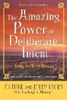 Esther Hicks, Jerry Hicks - The Amazing Power of Deliberate Intent