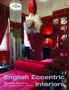 Steve Gorton, M Harrison, Mirand Harrison, Miranda Harrison, Steve Gorton - English Eccentric Interiors