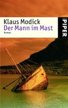 Klaus Modick - Der Mann im Mast