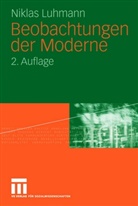 Niklas Luhmann - Beobachtungen der Moderne