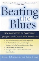 Lang, Susan S Lang, Susan S. Lang, Susan S. (Senior Science Writer Lang, Michael E Thase, Michael E. Thase... - Beating the Blues