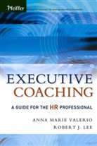 Lee, Robert J. Lee, Valerio, Anna M. Valerio, Anna Marie Valerio, Anna Marie Lee Valerio - Executive Coaching