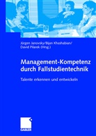 Oliver David Pilarek, Jürgen Janovsky, Bijan Kashabian, Bija Khashabian, Bijan Khashabian, David Pilarek... - Management-Kompetenz durch Fallstudientechnik