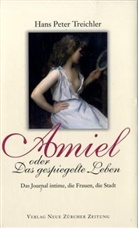 Hans P. Treichler, Hans Peter Treichler - Amiel oder Das gespielte Leben
