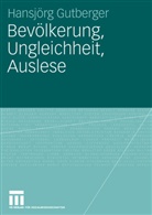 Hansjörg Gutberger - Bevölkerung, Ungleichheit, Auslese