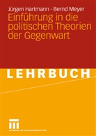 Jürge Hartmann, Jürgen Hartmann, Bernd Meyer - Einführung in die politischen Theorien der Gegenwart