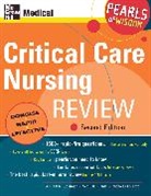 Sheryl L. Gossman, William Gossman, William G. Gossman, Nicholas Lorenzo, Lorenzo Nicholas, Scott Plantz... - Critical Care Nursing Review: Pearls of Wisdom, Second Edition