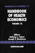 Joseph P. Newhouse, A J. Culyer, A J Culyer, A J. Culyer, A. J. Culyer, A.J. Culyer... - Handbook of Health Economics