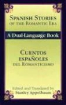 Stanley Appelbaum, Stanley (EDT)/ Appelbaum Appelbaum, Stanley Appelbaum - Spanish Stories of Romantic Era/Cuentos Espanoles Del Romanticismo