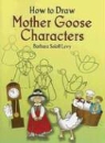 Barbara Soloff Levy, Barbara Soloff Levy, Barbara Soloff-Levy - How to Draw Mother Goose Characters