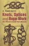 Paulette Macfarlan, A Hyatt Verrill, a Hyatt Macfarlan Verrill, A. Hyatt Verrill - Knots, Splices and Rope Work