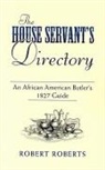 Mike Ashley, Mike Roberts Ashley, Robert Roberts - The House Servant''s Directory