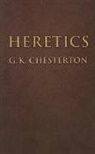 G K Chesterton, G. K. Chesterton - Heretics