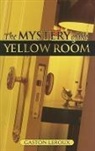 Gaston Leroux - The Mystery of the Yellow Room