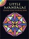 A G Smith, A. G. Smith, Albert G. Smith - Little Mandalas Stained Glass Coloring Book