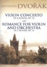 Antonin Dvorak - Violin Concerto in a Minor, Op. 53 & Romance for Violin and