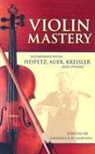 Frederick H. Martens, Frederick H. (EDT) Martens, Frederick H. Martens, Frederick Herman Martens - Violin Mastery