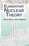 Hans A. Bethe, Hans A. Morrison Bethe, Hans Albrecht Bethe, Hans Albrecht Morrison Bethe, Hans Albrecht/ Morrison Bethe, Philip Morrison - Elementary Nuclear Theory