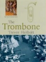 Trevor Herbert - The Trombone
