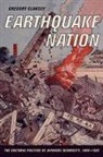 Greg Clancey, Gregory Clancey, Gregory K. Clancey, Gregory Clancey - Earthquake nation cultural politics