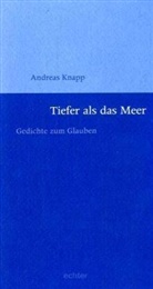 Andreas Knapp - Tiefer als das Meer