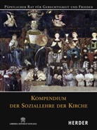 Päpstlicher Rat für Gerechtigkeit und Frieden, Päpstliche Rat für Gerechtigkeit und Friede - Kompendium der Soziallehre der Kirche, Päpstlicher Rat für Gerechtigkeit und Frieden