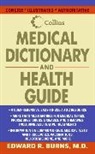 Edward R Burns, Edward R. Burns - Collins Medical Dictionary and Health Guide