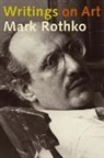 Mark Rothko, Miguel Lopez-Remiro - Writings on Art