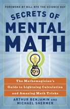 Arthur Benjamin, Benjamin Arthur, Bill Nye, Michael Shermer, Shermer Michael - Secrets of Mental Math
