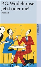 P G Wodehouse, P. G. Wodehouse, P.G. Wodehouse, Pelham G Wodehouse, Pelham G. Wodehouse - Jetzt oder nie!
