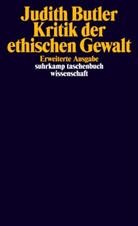 Judith Butler - Kritik der ethischen Gewalt