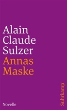 Alain Claude Sulzer - Annas Maske
