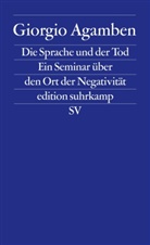 Giorgio Agamben - Die Sprache und der Tod