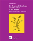 Gisela Schmeer - Die Resonanzbildmethode - Visuelles lernen in der Gruppe (Leben Lernen, Bd. 190)