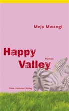 Meja Mwangi, Thomas Brückner - Happy Valley