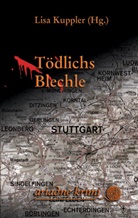 C Arnhold, Corne Arnhold, Madelein Giese, Madeleine Giese, Christin Lehmann, Christine Lehmann... - Tödlichs Blechle